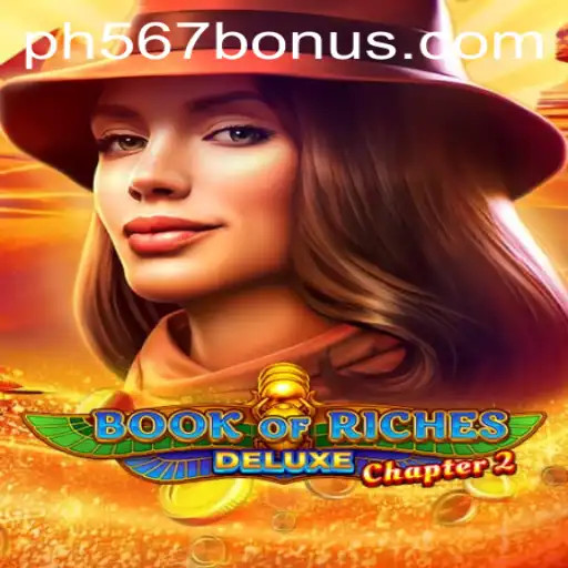 Exploring the Mysteries of Book of Riches Deluxe Chapter 2 at PH567.COM